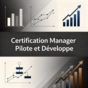 Certification Manager Pilote et Développe