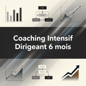 Coaching Intensif Dirigeant 6 mois
