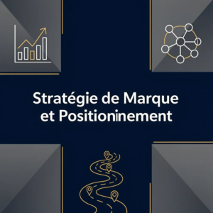 Stratégie de Marque et Positionnement