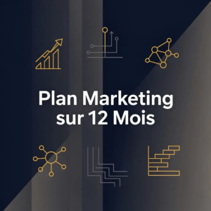 Plan Marketing sur 12 Mois