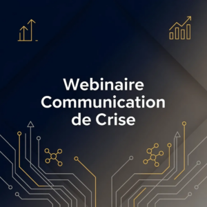 Webinaire Communication de Crise